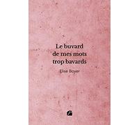 Le buvard de mes mots trop bavards
