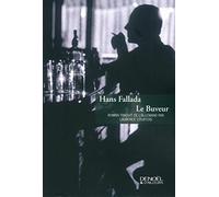 Hans Fallada – Le buveur – Roman – Trad. Laurence Courtois – Éditions Denoël – Broché