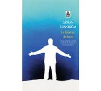 Le buveur de lune Göran Tunström (Auteur), Marc de Gouvenain (Traduction), Lena Grumbach (Traduction)