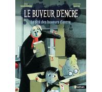 Le Buveur d'encre : La cité des buveurs d'encre - Dès 7 ans