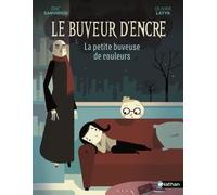 Le Buveur d'encre : La petite buveuse de couleurs - Dès 7 ans