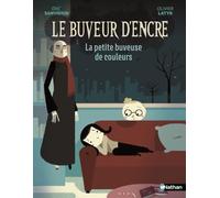 Le Buveur d'encre : La petite buveuse de couleurs - Dès 7 ans