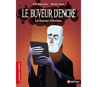 Le Buveur d'encre - le buveur d'écrans - dès 7 ans