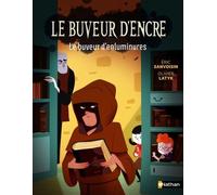 Le Buveur d'encre : Le buveur d'enluminures - Mystère des manuscrits disparus - Roman illustré 7-11 ans