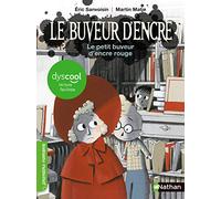 Le buveur d'encre : le petit buveur d'encre rouge - adapté aux enfants DYS ou dyslexiques - Dès 7 ans