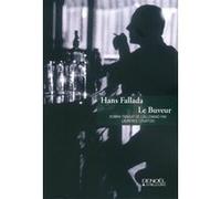 Le buveur Hans Fallada (Auteur), Laurence Courtois (Traduction)