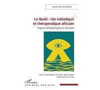 Le Bwiti : rite initiatique et thérapeutique africain Aspects philosophiques et spirituels - Landri Ekomie Obame - L'harmattan - broché - Essai