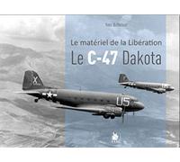 Le C 47 Dakota - Yves Buffetaut - Ysec - broché - Guide