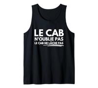 Le Cab n’oublie Pas Le Cab ne lâche Pas Débardeur