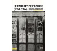 Le Cabaret de l'Écluse (1951-1974): Expérience et poétique des variétés
