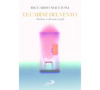 Le cabine del vento. Parlare a chi non c'è più