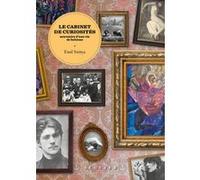 Le Cabinet de curiosités. Souvenirs d'une vie de bohème Emil Szittya (Auteur), Aloïse Denis (Traduction)