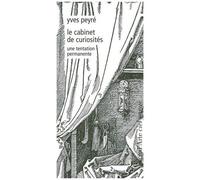 Le Cabinet De Curiosités - Une Tentation Permanente