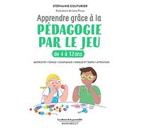 Apprendre Grâce À La Pédagogie Par Le Jeu De 4 À 12 Ans
