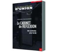 LE CABINET DE RÉFLEXION, DES SYMBOLES POUR LA VIE