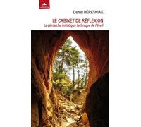 Le cabinet de réflexion La démarche initiatique technique de l'éveil - Daniel Beresniak - Detrad - broché - Essai