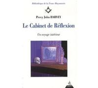 Le Cabinet de Réflexion - Un voyage intérieur Percy John Harvey (Auteur)