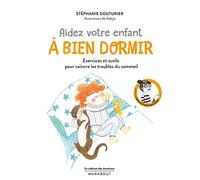 Le cabinet des émotions : Aidez votre enfant à bien dormir: Exercices et outils pour vaincre les troubles du sommeil