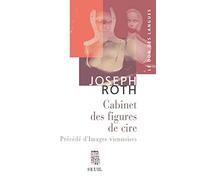 Le Cabinet des figures de cire, précédé d' Images viennoises: Esquisses et portraits