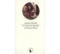 Le Cabinet des Merveilles de Monsieur Wilson Lawrence Weschler (Auteur), Bernard Turle (Traduction)