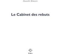 Le Cabinet des rebuts Danielle Mémoire (Auteur)