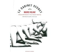 Le cabinet secret: Pièces érotiques et politiques inédites (1864-1897)
