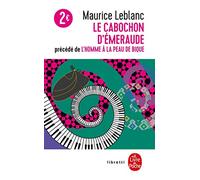 Le Cabochon d'émeraude précédé de l'homme à la peau de bique: Arsène Lupin