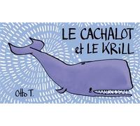 Le cachalot et le krill - Otto T. - Flblb Eds - broché - Bande dessinée