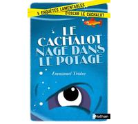 Le Cachalot nage dans le potage - Emmanuel Trédez - Nathan - broché - Roman junior dès 9 ans