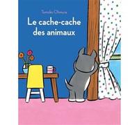 Le cache-cache des animaux Tomoko Ohmura (Auteur), Diane Durocher (Traduction)