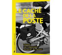 Le caché de La Poste - Enquête sur l'organisation du travail des facteurs - Nicolas Jounin - La découverte - broché - Essai