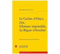 Le Cachet D'onyx - Léa - L'amour Impossible - La Bague D'annibal