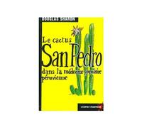 Le cactus San Pedro dans la médecine populaire - les sorciers-chamans du Pérou - Douglas Sharon - Esprit Frappeur - Poche - Etude
