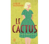 Le cactus - Sarah Haywood - J'ai Lu - Poche - Roman