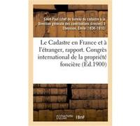 Le Cadastre en France et à l'étranger, rapport Saint-Paul (Auteur)