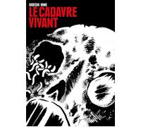 Le cadavre vivant - Hideshi Hino - Imho - broché - Bande dessinée