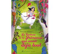 Le Cadeau de la princesse qui avait déjà tout