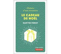Le Cadeau de Noël: Histoire d'une invention