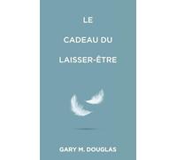 Le Cadeau du laisser-être (French)