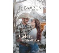 Le Cadeau du Pain d'Épices: Romance chrétien de cowboys et saga familiale des Glover