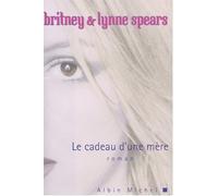 Le Cadeau d'une mère – Les Éditions Albin Michel