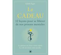 Le cadeau - Edith Eger - Lotus Et L'elephant - broché - Guide