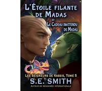 Le Cadeau inattendu de Madas et L’Étoile filante de Madas