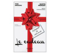 Le Cadeau - Le Pouvoir De Créer Sa Vie