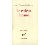 Le Cadran lunaire - - André Pieyre De Mandiargues - Gallimard - Livre