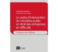 Le cadre d intervention du ministere public en droit des entrepr. en difficulte - Christophe Delattre - Gln Joly Eds - broché - Etude