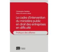 Le cadre d intervention du ministere public en droit des entrepr. en difficulte DELATTRE C. (Auteur)