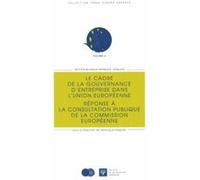 Le cadre de la gouvernance d'entreprise dans l'union européenne : réponse à la c Véronique Magnier (Directeur éditorial), Magnier v. (Auteur)
