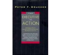 Le cadre en action : Trois livres de management de Drucker sur ce qu'il faut faire, pourquoi et comment le faire