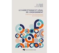 Le Cadre Éthique Et Légal De L'enseignement - Guide Pour Les Professionnels De L'enseignement